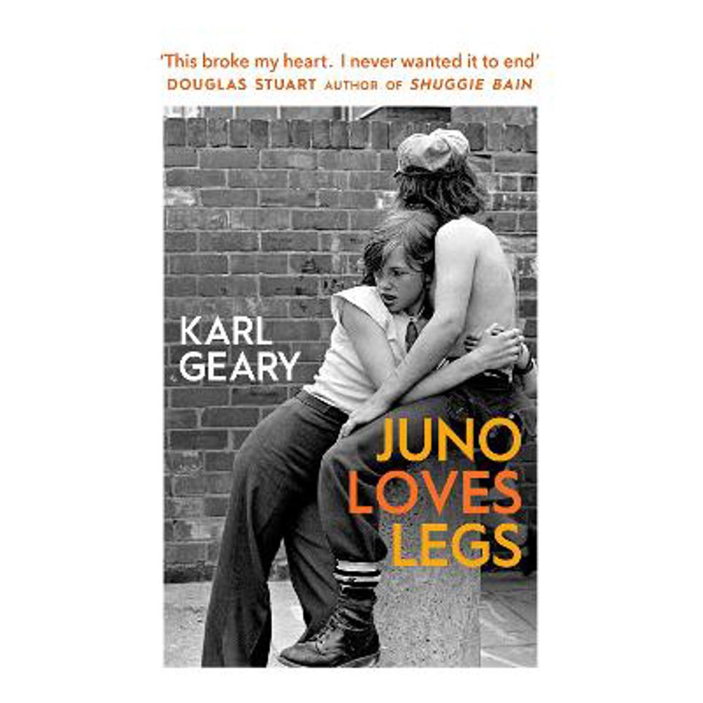 Juno Loves Legs (Hardback) - Karl Geary